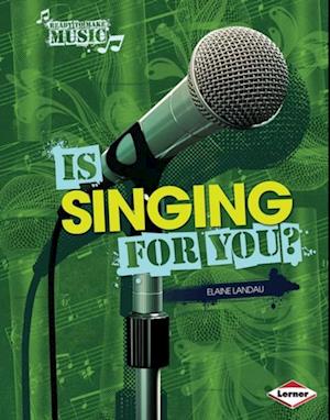 Is Singing for You?