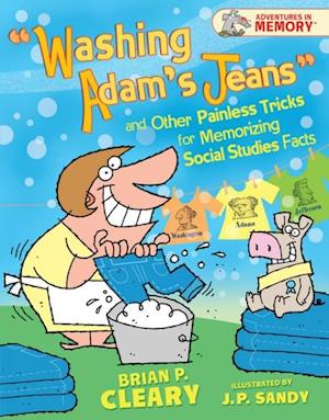 'Washing Adam's Jeans' and Other Painless Tricks for Memorizing Social Studies Facts