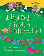 A-B-A-B-A-a Book of Pattern Play