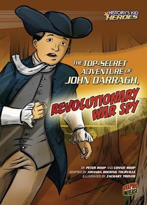 Top-Secret Adventure of John Darragh, Revolutionary War Spy