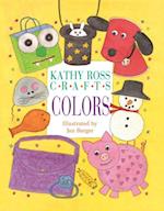 Kathy Ross Crafts Colors