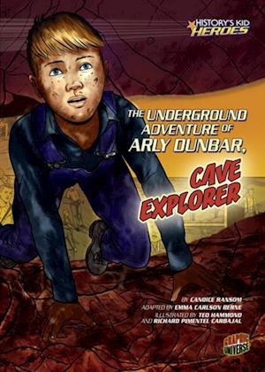 Underground Adventure of Arly Dunbar, Cave Explorer