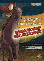 Horse-Riding Adventure of Sybil Ludington, Revolutionary War Messenger