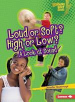 Loud or Soft? High or Low?