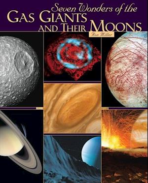 Seven Wonders of the Gas Giants and Their Moons