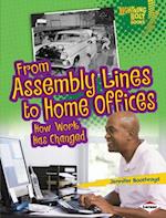 From Assembly Lines to Home Offices