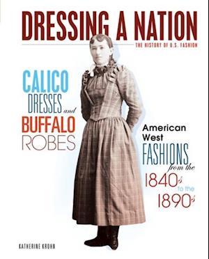 Calico Dresses and Buffalo Robes