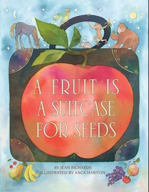 Fruit Is a Suitcase for Seeds