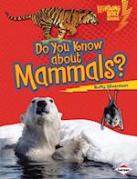 Do You Know about Mammals?