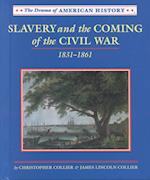 Slavery and the Coming of the Civil War, 1831-1861