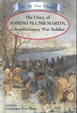 The Diary of Joseph Plumb Martin