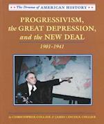 Progressivism, the Great Depression, and the New Deal, 1901 to 1941