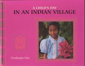 A Child's Day in an Indian Village