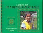 A Child's Day in a Brazillian Village