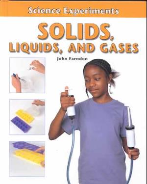 Solids, Liquids, and Gases