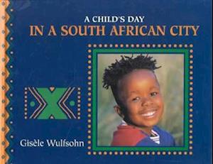 A Child's Day in a South African City