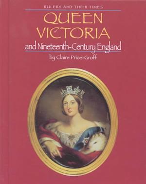 Queen Victoria and Nineteenth-Century England