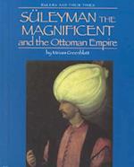 Süleyman the Magnificent and the Ottoman Empire