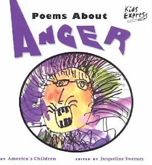 Poems about Anger by America's Children