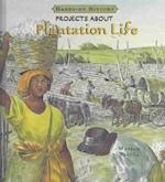 Projects about Plantation Life