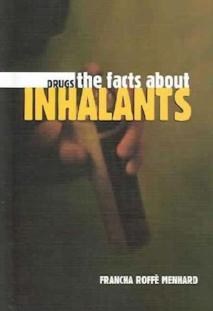 The Facts about Inhalants