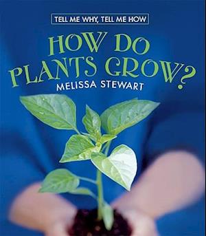 How Do Plants Grow?