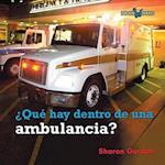 Que Hay Dentro de una Ambulancia? = What's Inside an Ambulance?