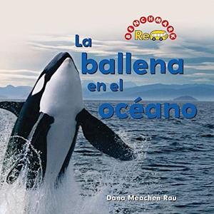 La Ballena en el Oceano = Whale in the Water