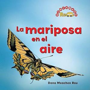 La Mariposa En El Aire (the Butterfly in the Sky) = Butterfly in the Sky