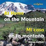 At Home on the Mountain/Mi Casa En La Montana