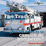 What's Inside a Fire Truck?/Que Hay Dentro de Un Camion de Bomberos?