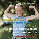Huesos Y Músculos / My Bones and Muscles
