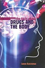 The Facts about Drugs and the Body