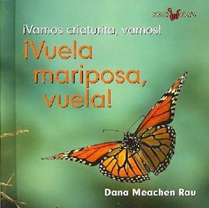 Vuela Mariposa, Vuela!