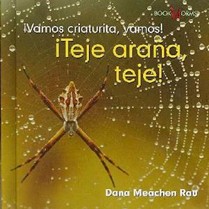 ¡Teje Araña, Teje! (Spin, Spider, Spin!)