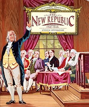 The New Republic, 1760-1840s