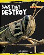 Bugs That Destroy