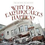 Why Do Earthquakes Happen?