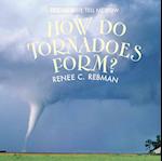 How Do Tornadoes Form?