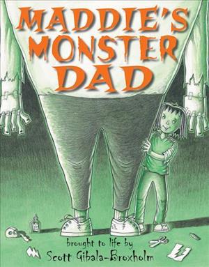 Maddie's Monster Dad