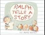 Ralph Tells a Story