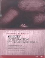 Understanding the Nature of Sensory Integration With Diverse Populations