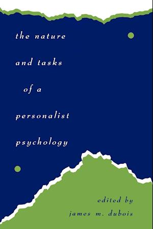 The Nature and Tasks of a Personalist Psychology