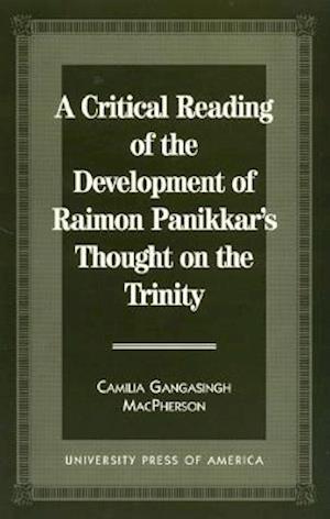 A Critical Reading of the Development of Raimon Panikkar's Thought on the Trinity