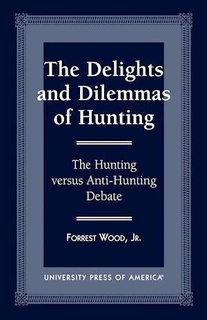 The Delights and Dilemmas of Hunting