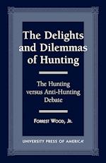 The Delights and Dilemmas of Hunting