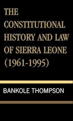 The Constitutional History and Law of Sierra Leone (1961-1995)