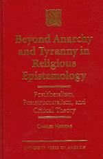 Beyond Anarchy and Tyranny in Religious Epistemology