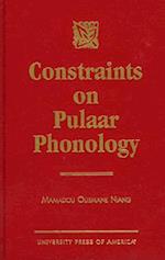 Constraints on Pulaar Phonology