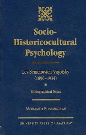 The Socio-Historicocultural Psychology